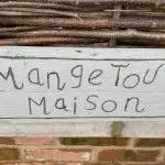 Mange Tout Maison Sign at Broccoli Bottom Holiday Self Catering accommodation in Rutland